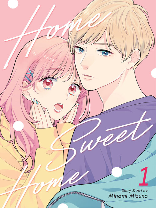 Title details for Home Sweet Home, Volume 1 by Minami Mizuno - Wait list
